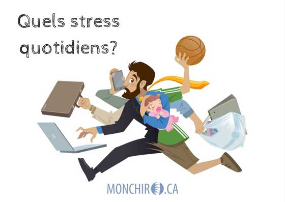 Quels sont vos stress quotidiens?